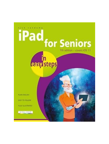 iPad for Seniors in easy steps, 7th Edition - 9781840787900