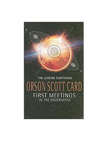 First Meetings: In The Enderverse - 9781841493114