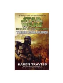 Star Wars Republic Commando: True Colours - 9781841496504