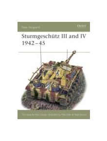 Sturmgeschutz Ausf F, F/8, G, Sturmhaubitze and Sturmgeschutz IV 1942-1945 - 9781841761824