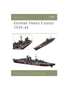 German Heavy Cruisers 1939-45 - 9781841765020