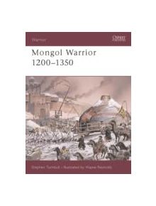 Mongol Warrior 1200-1350 - 9781841765839
