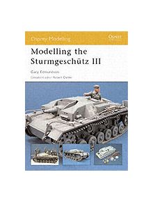Modelling the Sturmgeschutz III - 9781841769493