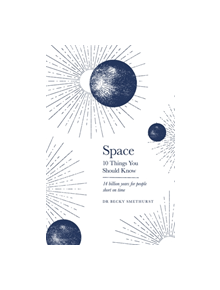 Space: 10 Things You Should Know - 9781841883823
