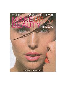 The Complete Make-up and Beauty Book - 9781843308782
