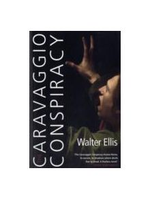 The Caravaggio Conspiracy - 9781843511984