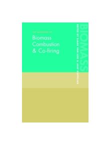 The Handbook of Biomass Combustion and Co-firing - 9781844072491