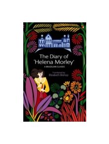 The Diary Of 'Helena Morley' - 9781844084937