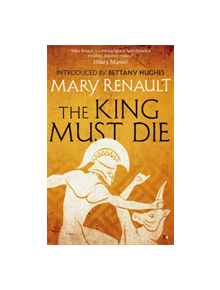 The King Must Die - 9781844089635