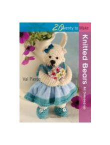 20 to Knit: Knitted Bears - 9781844484829