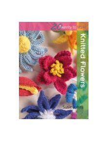 20 to Knit: Knitted Flowers - 9781844484935