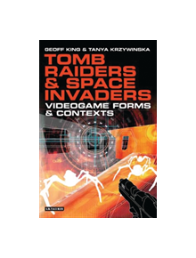 Tomb Raiders and Space Invaders - 9781845111083