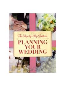 The Step-by-Step Guide To Planning Your Wedding - 9781845284107
