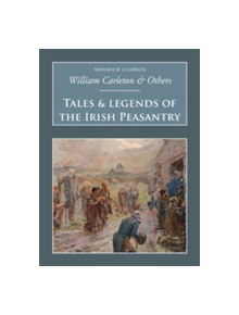 Tales & Legends of the Irish Peasantry - 9781845881993