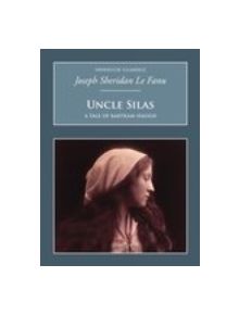 Uncle Silas: A Tale of Bartram-Haugh - 9781845882082