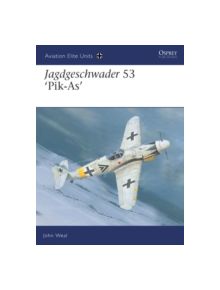 Jagdgeschwader 53 'Pik-as' - 9781846032042