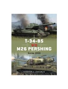 T-34-85 Vs. M26 Pershing - 9781846039904
