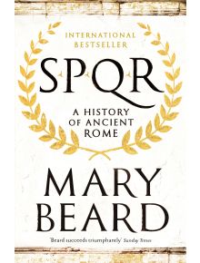 SPQR: A History of Ancient Rome. (Mary Beard) - Mary Beard - Profile Books - 9781846683817