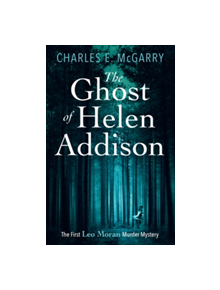 The Ghost of Helen Addison - 9781846973796