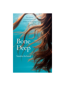 Bone Deep - 9781846974182