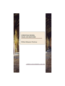 Christmas Books, Tales and Sketches - 9781847188151