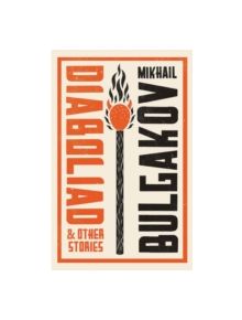 Diaboliad and Other Stories: New Translation - 9781847494726