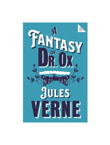 A Fantasy of Dr Ox - 9781847497970