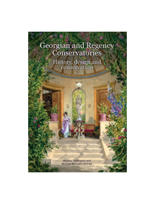 Georgian and Regency Conservatories - 9781848022829