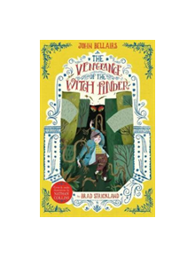 The Vengeance of the Witch Finder - The House With a Clock in Its Walls 5 - 9781848128187