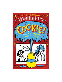 Cookie! (Book 1): Cookie and the Most Annoying Boy in the World - 9781848128828