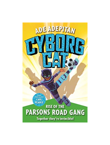 Cyborg Cat: Rise of the Parsons Road Gang - 9781848128996