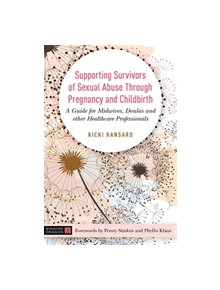 Supporting Survivors of Sexual Abuse Through Pregnancy and Childbirth - 9781848194243
