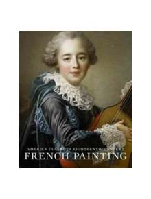 America Collects Eighteenth-Century French Painting - 9781848222342