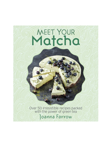 Meet Your Matcha - 9781848993402