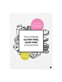 The Ultimate Gluten Free, Dairy Free Collection - 9781848993693