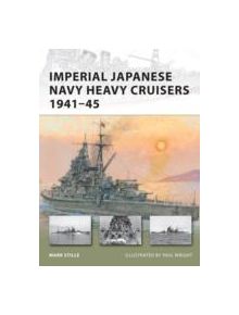 Imperial Japanese Navy Heavy Cruisers 1941-45 - 9781849081481