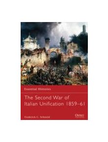 The Second War of Italian Unification 1859-61 - 9781849087872