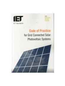 Code of Practice for Grid-connected Solar Photovoltaic Systems - 9781849197212