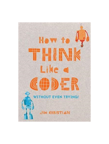How to Think Like a Coder - 9781849944458