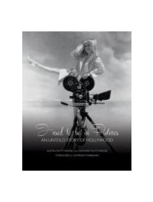 I Used to be in Pictures: An Untold Story of Hollywood - 9781851497539