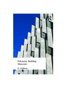 Polymeric Building Materials - 9781851662692