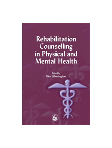 Rehabilitation Counselling in Physical and Mental Health - 9781853029684