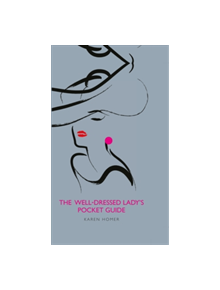 A Well-Dressed Lady's Pocket Guide - 9781853759703