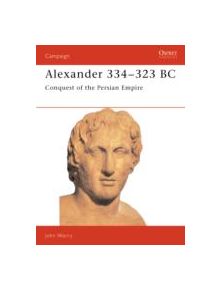 Alexander, 334-323 BC - 9781855321106