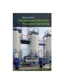 Working Guide to Petroleum and Natural Gas Production Engineering - 9781856178457