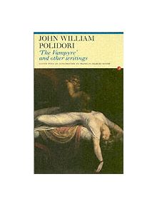The Vampyre and Other Writings - 9781857547870