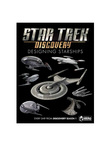Star Trek: Designing Starships Volume 4 - 9781858755748