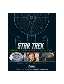 Star Trek: The U.S.S. Enterprise NCC-1701 Illustrated Handbook - 9781858755786