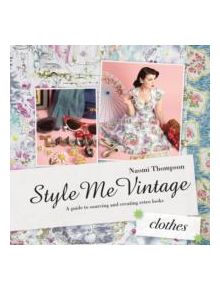Style Me Vintage: Clothes - 9781862059368