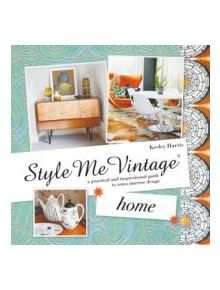 Style Me Vintage: Home - 9781862059405